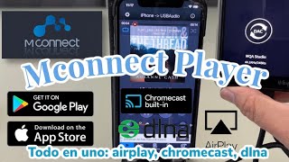 “Mconnect Player” Airplay Chromecast y dlna Todas las formas de transmisión de audio [upl. by Eneleh707]