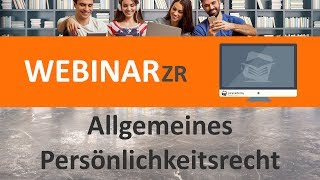 Allgemeines Persönlichkeitsrecht Webinar ► juracademyde [upl. by Amikay]