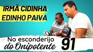 NO ESCONDERIJO DO ONIPOTENTE  Irmã Cidinha e Edinho Paiva  CCB [upl. by Hammel]