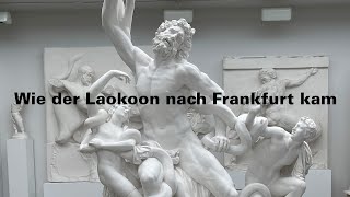 Wie der Laokoon nach Frankfurt kam [upl. by Miru]