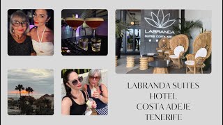 🍸 FIVE NIGHTS AT THE HOTEL LABRANDA SUITES 🍸 COSTA ADEJE 🍸TENERIFE 🍸 WITH HOTEL TOUR 🍸 [upl. by Auqinet]