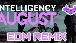 Intelligency  August LARNEL W EDM REMIX [upl. by Dietsche127]