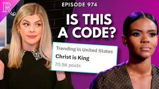 Candace Owens amp ‘Christ Is King’  Ep 974 [upl. by Sarena]