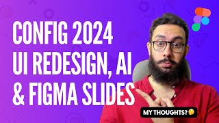 Figma Config 2024 Redesign DevMode AI amp Figma Slides [upl. by Knoll541]