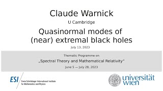 Claude Warnick  Quasinormal modes of near extremal black holes [upl. by Teirtza]