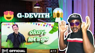 GDEVITH  Okay Let’s Gooo  Official Lyric Video  REACTION [upl. by Sage704]