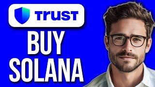 How To Buy Solana On Trust Wallet 2024 [upl. by Aehtorod999]