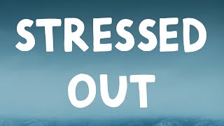 Twenty One Pilots  Stressed Out Lyrics [upl. by Lissi]