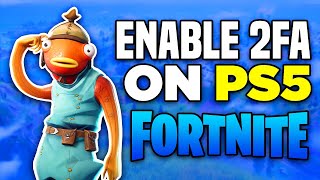 How to Enable 2FA on Fortnite for PS4  PS5 2024  Full Guide [upl. by Merriott]