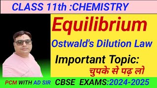 Ostwalds Dilution LawChemical EquilibriumClass 11 Chemistryexam [upl. by Dimphia]