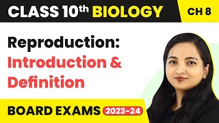 Reproduction Introduction amp Definition  Class 10 Biology Chapter 8 [upl. by Einnek814]