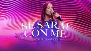 Luciene Belarmino  SE SARAI CON ME Clip Ufficiale [upl. by Sida]