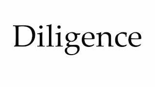 How to Pronounce Diligence [upl. by Cavuoto]