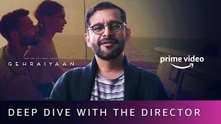 Shakun Batra  The Director Dives Deep Into Gehraiyaan  Amazon Original Movie [upl. by Viglione971]