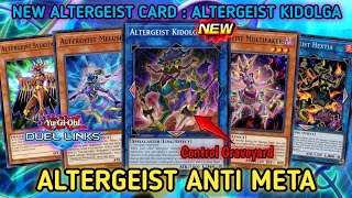 Altergeist Duel Links New Card Altergeist Kidolga ANTI META DECK  YuGiOh Duel Links [upl. by Janenna]