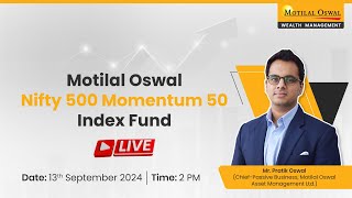 Motilal Oswal Nifty 500 Momentum 50 Index Fund  13th September 2024 [upl. by Jenni206]