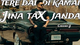 Tere Dad di kamai jina Tax Janda  Cheema Y Punjabi New song  Intro  Cheema Y New song [upl. by Leandra961]