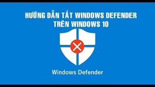 Cách tắt Windows Defender trên Windows 10 mới nhất [upl. by Aihsakal]