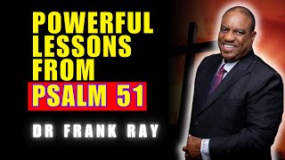 Dr Frank Ray  From Sin to Redemption Powerful Lessons from Psalm 51 [upl. by Arella]