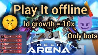 play Mech Arena offlineMech Arena Guide for beginners Id growth 10x only bots [upl. by Niels]