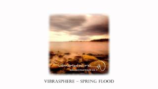 Vibrasphere  Spring Flood [upl. by Punak]