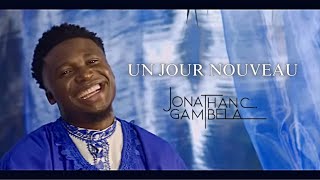 Jonathan C Gambela  Un jour nouveau clip officiel [upl. by Bonilla]