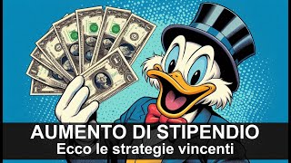 AUMENTO DI STIPENDIO  Ecco le strategie vincenti [upl. by Aimek]