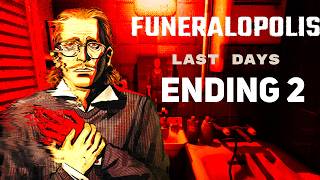 Funeralopolis Ending 2  Indie Slow Burn Horror Game No Commentary [upl. by Lussier23]