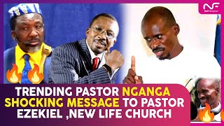 TRENDING PASTOR NGANGA SHOCKING MESSAGE TO PASTOR EZEKIEL ODERO NEW LIFE CHURCH [upl. by Lussi]