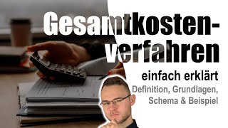 Gesamtkostenverfahren einfach erklärt mit Beispiel [upl. by Jemmy700]