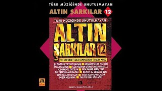 Altın Şarkılar 12 ‐ Kara Bulutları Kaldır [upl. by Redfield622]