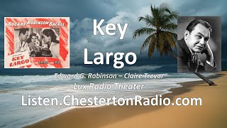 Key Largo  Edward G Robinson  Claire Trevor  Film Noir  Lux Radio Theater [upl. by Nnylyam]