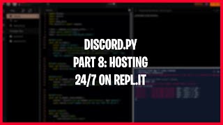 How To HOST Your DISCORDPY BOT On REPLIT 247  Part 8 Web Hosting [upl. by Omik]