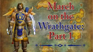 March on the Wrathgate Alliance Part 1 of the Wrathgate questline [upl. by Anihsak]