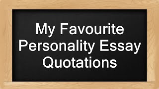 Top 10 Quotes on My Favourite Personality  My Favourite Personality Essay Quotations [upl. by Aleibarg]