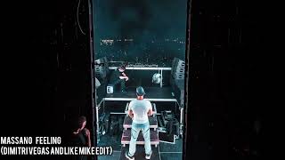 Massano feeling  dimitri vegas and like mike edit [upl. by Swiercz]