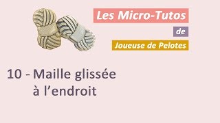 Microtuto Tricot  Maille glissée endroit [upl. by Malim]