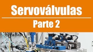 Servoválvulas  Parte 2 [upl. by Cherin629]