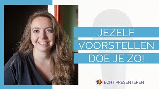 Jezelf voorstellen doe je zo  Echt Presenteren [upl. by Halpern]