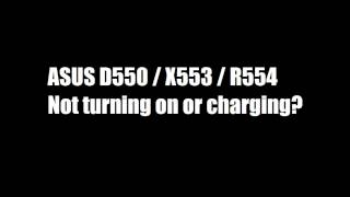 FIX Asus D550  X553m  R554 Not turning on or Charging [upl. by Dippold]