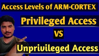 Access Levels of ARMCORTEX Processor  Privileged Access and Unprivileged Access of ARM processo [upl. by Chance]