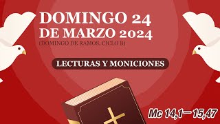 Lecturas y Moniciones Domingo 24 de marzo 2024 Solemnidad del Domingo de Ramos ciclo B [upl. by Phillane438]