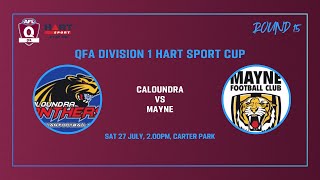 Caloundra vs Mayne Mens Div 1 Rd 15 27th July [upl. by Akinot]