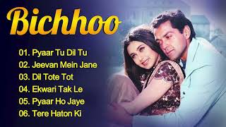 Bichhoo Movie All Songs  Movie AUDIO JUKEBOX  Bobby Deol  Rani Mukerji [upl. by Naitsirhk503]