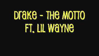 Drake  The Motto ft Lil Wayne Lyrics [upl. by Evers862]