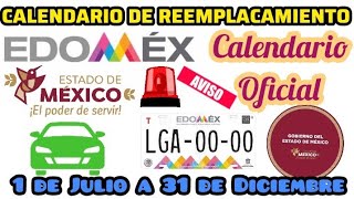 REEMPLACAMIENTO EDOMEX CALENDARIO 2024 1 DE JULIO A 31 DE DICIEMBRE [upl. by Akenahs]