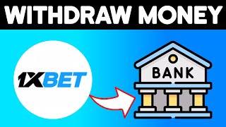 ✅ How to WITHDRAW MONEY from 1XBET to Bank Account 💶 Step by Step 2024 [upl. by Darrin]