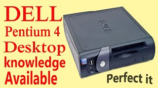 Dell Pentium 4 Desktop knowledge [upl. by Aciamaj]