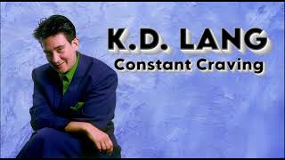 KD Lang  Constant Craving Orig Full Instrumental BV HD Sound 2023 [upl. by Rachaba]