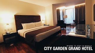 Where to Stay in Manila City Garden Grand Hotel [upl. by Pega]